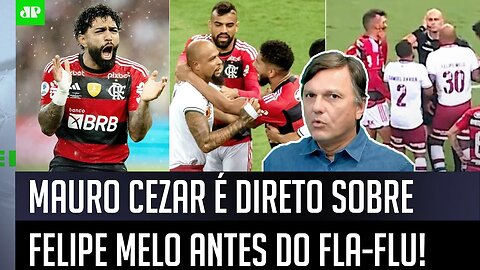 "VAMOS VER se dessa vez o Felipe Melo..." Mauro Cezar É SINCERO antes de Flamengo x Fluminense!