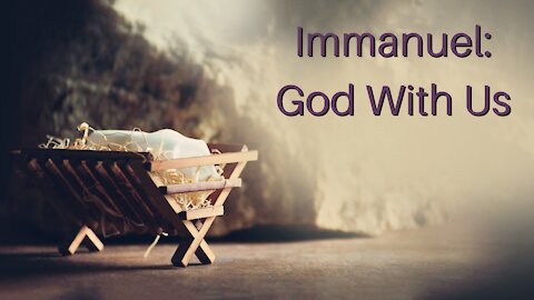 Immanuel: God With Us