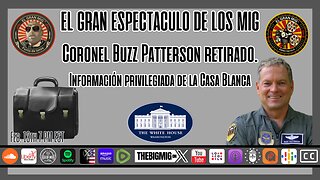 Información privilegiada de la Casa Blanca coronel Buzz Patterson retirado & El Fútbol Nuclear|EP216