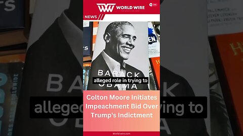 Colton Moore Initiates Impeachment Bid Over Trump's Indictment-World-Wire #shorts