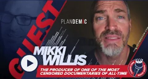 Mikki Willis | The Producer of One of the Most Censored Documentaries of All-Time