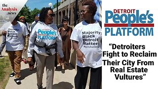 Detroiters Fight to Reclaim Their City From Real Estate Vultures - Linda Campbell