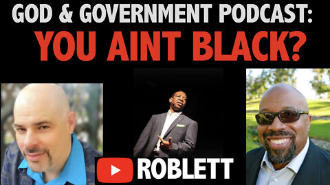 God & Government Podcast: You Aint Black? (collaboration)