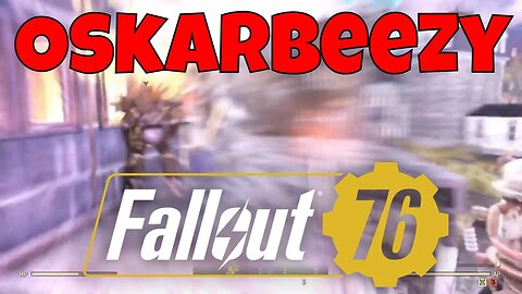 @Oskarbeezy Has A Channel Where He Blows Up Camps And People In Fallout 76