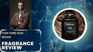 Incredible Fragrance Review | Tom Ford Oud Wood