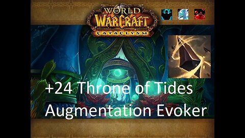 +24 Throne of Tides | Augmentation Evoker | Fortified | Incorporeal | Sanguine | #118