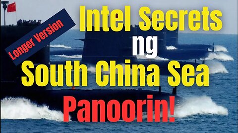 Intel Secret ng South China Sea Long Version