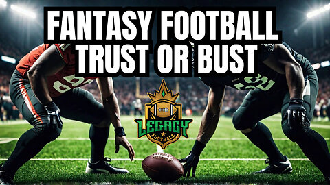 2024 Fantasy Football Players we TRUST or will BUST