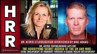 Dr. Astrid Stuckelberger lays out the horrifying SECRET AGENDA of the UN and WHO...