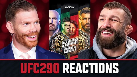 UFC 290 REACTIONS!!! | Round-Up w/ Paul Felder & Michael Chiesa 👊