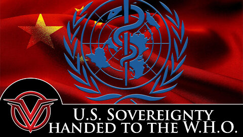 US Sovereignty Being Handed to the WHO