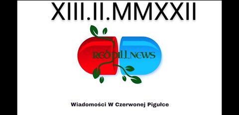 Red Pill News | Wiadomości W Czerwonej Pigułce 13.02.2022