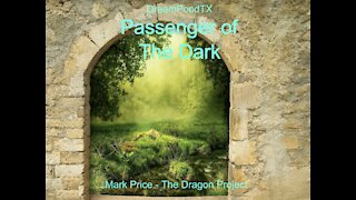 DreamPondTX/Mark Price - Passenger of the Dark (The Dragon Project)