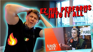 IRISH REACTION Ez Mil performs “Into It All” LIVE on Wish 107.5 Bus | FIRST TIME LISTENING!!