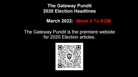 The Gateway Pundit - March 2022: Week 4 To EOM