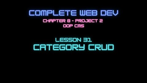 Complete Web Developer Chapter 8 - Lesson 31 Category CRUD