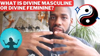 What is Divine Masculine and Divine Feminine?