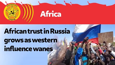 African trust in Russia grows as western influence wanes