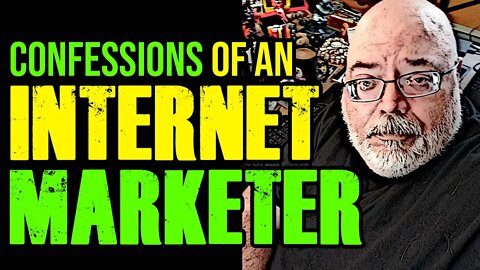 Confessions of an Internet Marketer