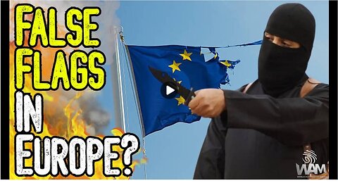 FALSE FLAGS IN EUROPE? - Netherlands Hostage Situation & The Normalization Of Terror & WW3