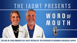 Word of Mouth S02 E06: Chris Edwards, DDS & Haley Freymiller, DMD: Becoming a Biological Dentist