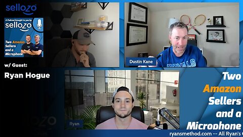 Two Amazon Sellers and a Microphone Podcast w/ Guest Ryan Hogue (6/2/2022)