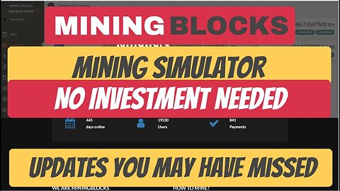 Mining Blocks , Updates You May Have Missed , Earn Free Crypto.