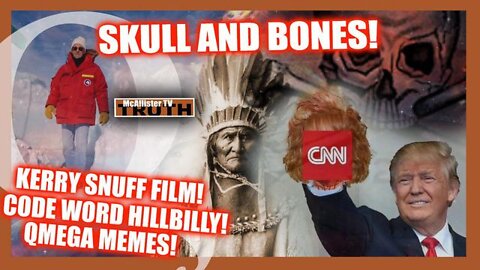 GERONIMO'S SKULL! KERRY SNUFFILM! CODE WORD HILLBILLY! DEW! VATICAN! LINCOLN SEANCES!