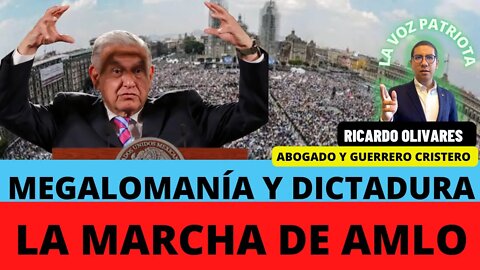 LA MARCHA DE AMLO: MEGALOMANÍA Y DICTADURA #MarchaAmlo #27noviembre #4T #Acarreo #Zocalo