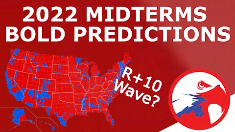 2022 BOLD PREDICTIONS! - Five Bold Predictions for the General Midterm Elections