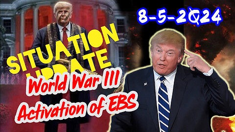 Situation Update 8/5/24 ~ Trump Return - Q Post - White Hats Intel ~ Derek Johnson Decode. SG Anon