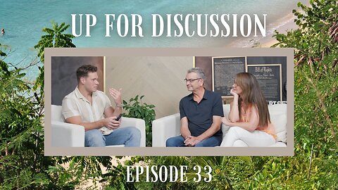Up for Discussion - Episode 33 - Questions from Clay