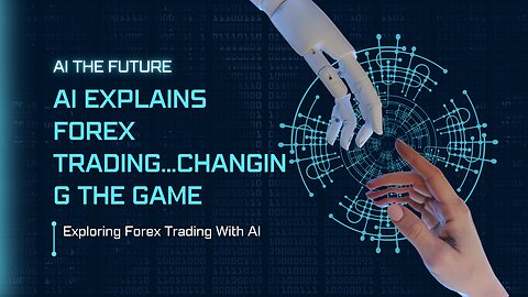 Using AI to explain Forex Trading to beginners(in less than 4 minutes)
