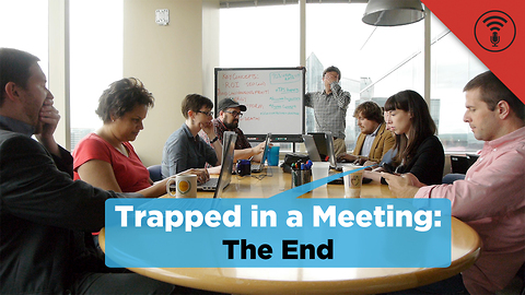 Stuff You Should Know: Trapped in a Meeting: The End