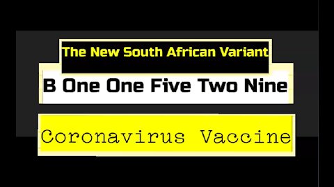 Why Have the New World Order Named the New Covid-19 South African Strain Variant Number B.1.1.529?