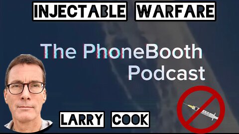 Ep. 29 - "Injectable Warfare" w/ Larry Cook