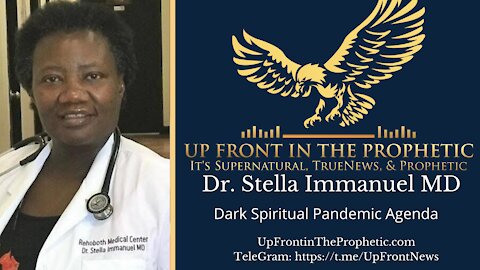 Dark Spiritual Pandemic Agenda ~ Dr Stella Immanuel MD
