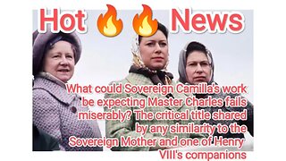 What could Sovereign Camilla's work be expecting Master Charles fails miserably?