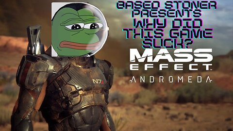 WHY DID THIS GAME SUCK? |mass effect andromeda| p3 + impromptu reaction to sluts