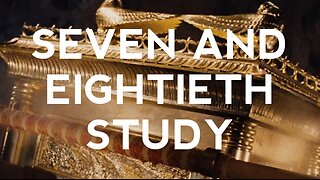 Seven and Eightieth Study
