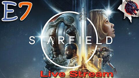 🔴 🌌 Starfield Live: 🚀 Journey Through the Stars // Starfield // E7