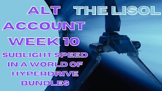 Alt Account Week 10 | Sublight speed in a world of Hyperdrive Bundles | SWGoH