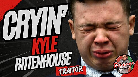 Crying’ Kyle Rittenhouse betrays conservatives