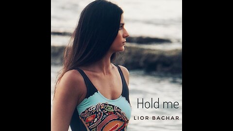 Lior bachar - Hold me