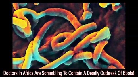 Doctors In Africa Are Scrambling To Contain A Deadly Outbreak Of Ebola!
