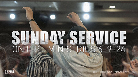 Sunday June 9th | On Fire Ministries