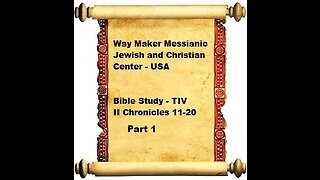 Bible Study - Messianic Jewish Family Bible - TLV - II Chronicles 11-20 - Part 1