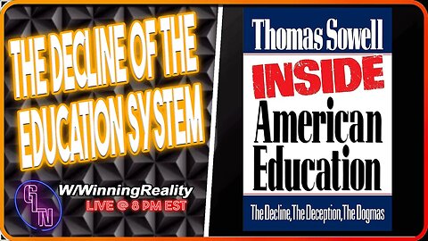 Repairing History Together w/ Winning Reality - Thomas Sowell: Failures in US Education