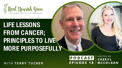 Life Lessons From Cancer; Principles to Live More Purposefully: 18