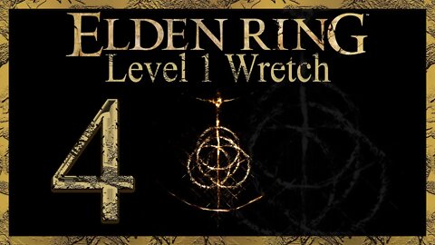 First Boss Fight | Elden Ring | Level 1 Wretch | Part 4